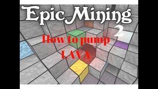 DanaGames | How to Pump Lava | Roblox - Epic Mining 2