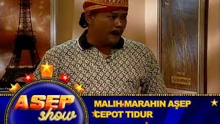 Malih Marahin Asep! Cepot Tidur - Asep Show