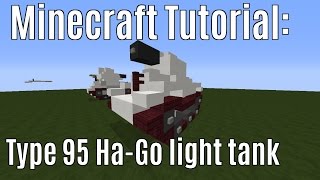 Minecraft Tutorial: Type 95 Ha-Go light tank