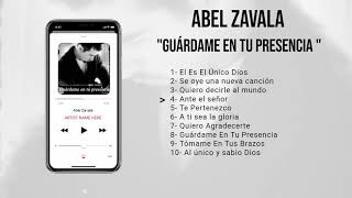 Abel Zavala Guárdame En Tu Presencia Live (Album Completo) Año 2015