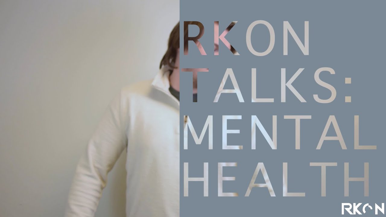 RKON Talks: Mental Health | RKON