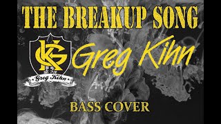 The Greg Kihn Band - The Breakup Song Bass Cover with Tab