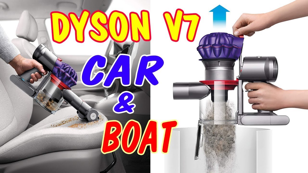 Dyson V7 Car Boat 2019 - YouTube