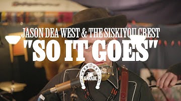 Jason Dea West & the Siskiyou Crest - So It Goes