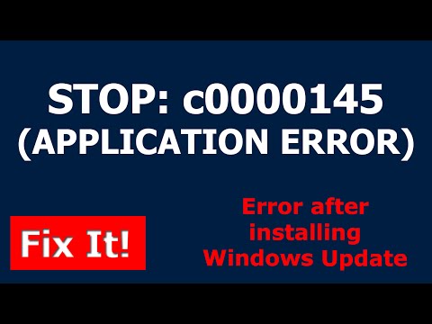 How To Fix STOP: C0000145 (APPLICATION ERROR) Windows Updates Were Installed