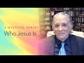 Andrew Harvey - Who Jesus Is