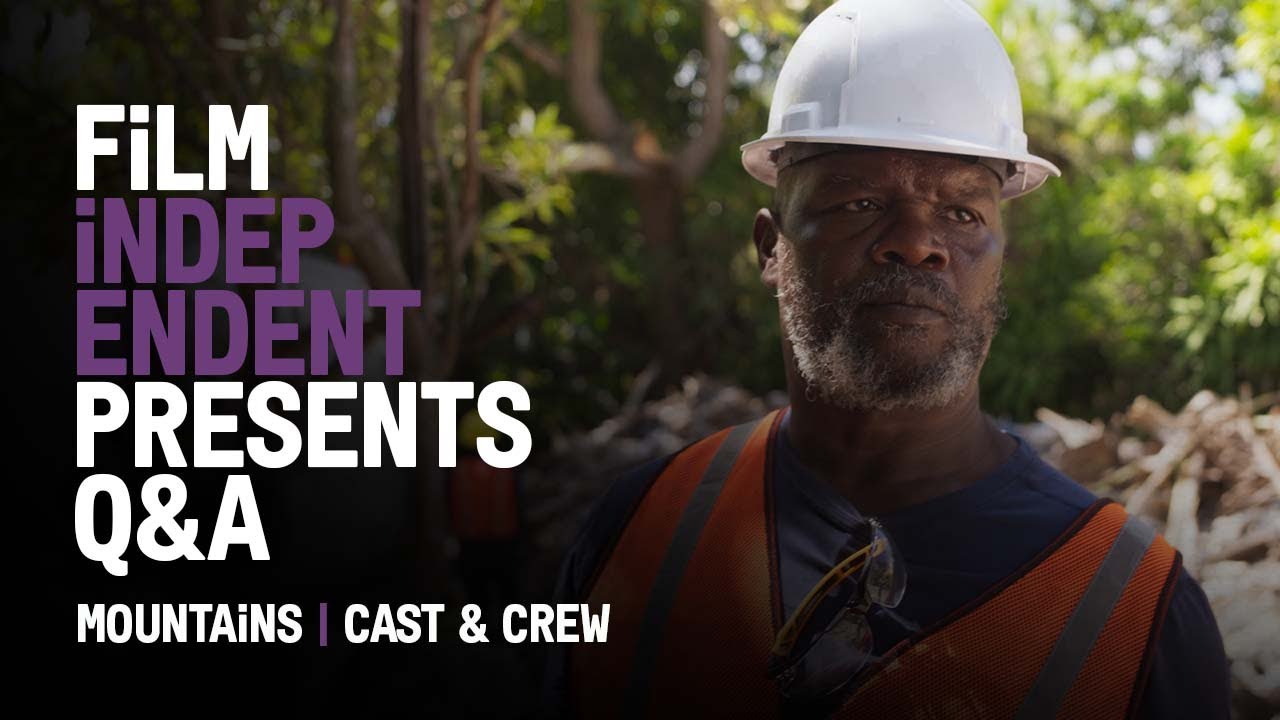 Indie drama MOUNTAINS | Cast & Crew - Q&A | Film Independent Presents