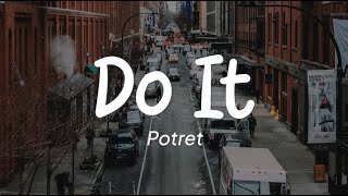 Potret - Do It (Lirik)