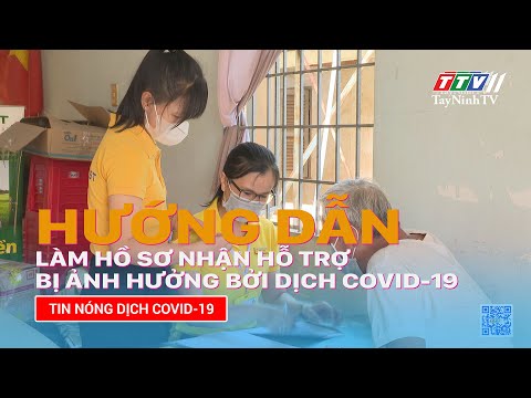 Hướng dẫn làm hồ sơ để nhận hỗ trợ do bị ảnh hưởng dịch Covid-19 | HỘP THƯ TRUYỀN HÌNH | TayNinhTV