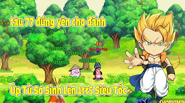 Ngọc Rồng Online  - Cách Úp A - Z Tàu 77 Siêu Tốc Năm 2022 Dùng Cả Đời Được Luôn