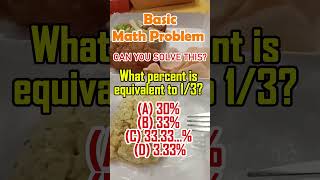 What Percent Is Equivalent To 13?A 30% B 33% C 33.33...% D 3.33%