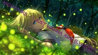 Nightcore - I Just Wanna Run [LYRICS]