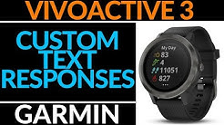 Custom Text Responses - Garmin Vivoactive 3 Tutorial