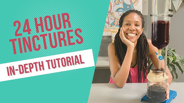 Herbalist Tutorial: Percolation Method for Stronger Tinctures