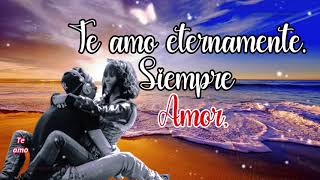 Te amo y quiero ser tu amor x siempre un amor del bueno..♥ TE AMO by Simplemente Romantico73 1,387 views 1 day ago 1 minute, 1 second