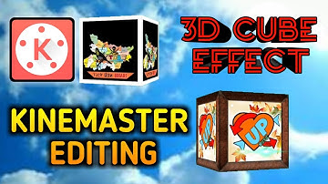 KineMaster tutorial। KineMaster 3D cube effect।Android Video editing tutorial। KineMaster mod 4.8.8।