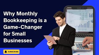 Why Monthly Bookkeeping is a Game Changer for Small Businesses