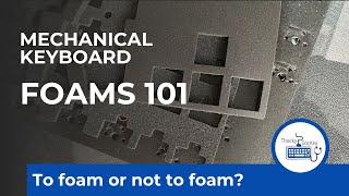 PE Foam VS No Foam | Mechanical Keyboard Foams 101