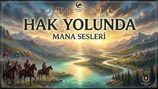 Hak Yolunda ✨ - Kalbe Sükûnet Veren Huzur Dolu İlahi ✨ Mana Sesleri