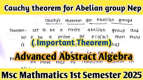Cauchy theorem for Abelian group || Important Theorem || Advanced abstract algebra || Nep syllabus |