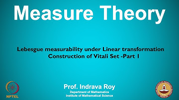 mod04lec30 - Lebesgue measurability under Linear transformation, Construction of Vitali Set -Part 1