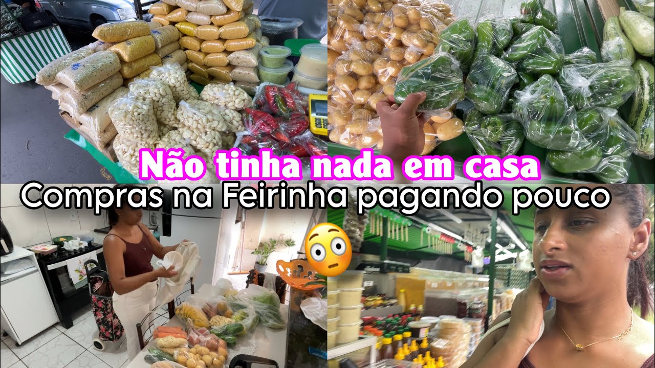 NÃO TINHA NADA EM CASA 😱 | Compras na Feirinha Pagando MUITO POUCO 🛒🥦