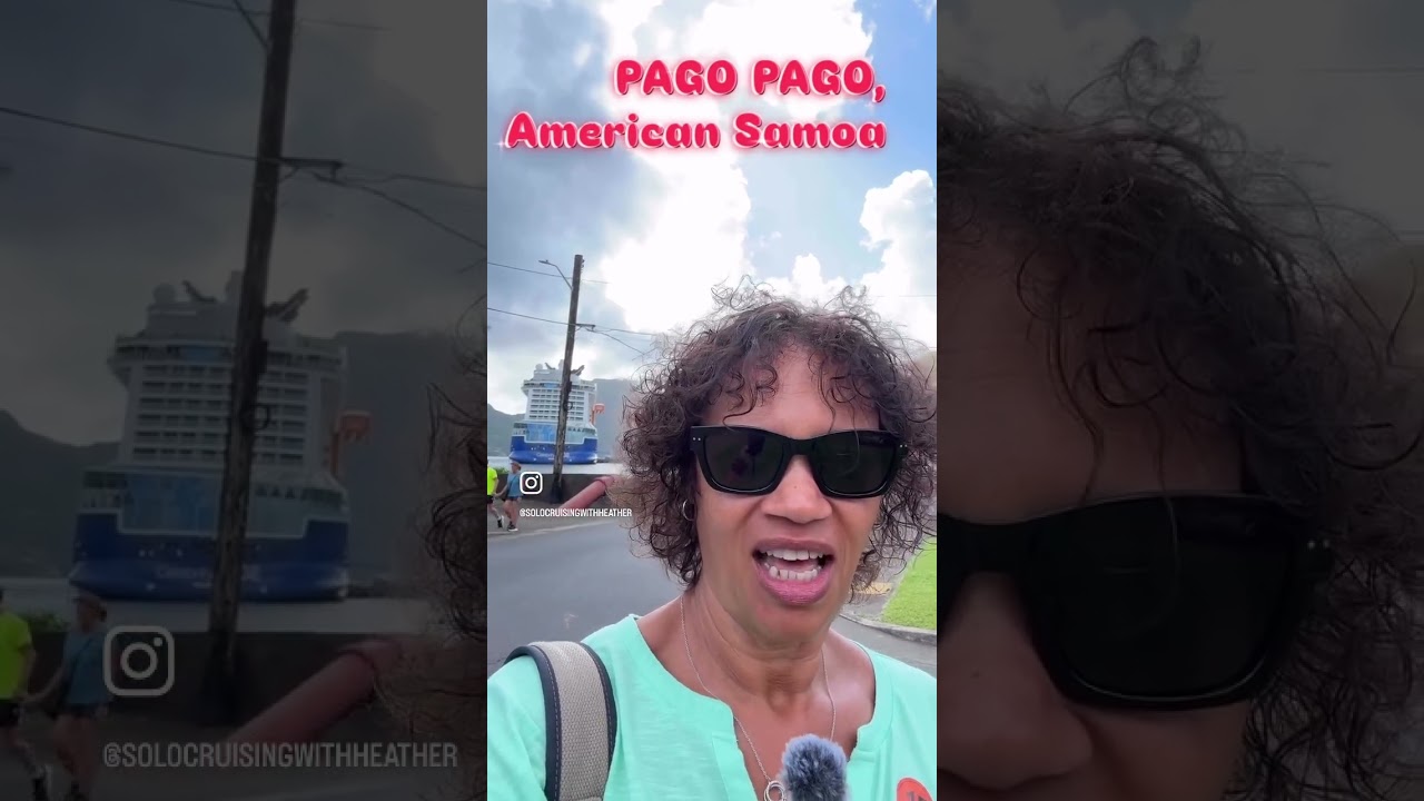 CELEBRITY EDGE PAGO PAGO, AMERICAN SAMOA # #cruiselife #celebrityedge #cruiseship #solocruise #samoa