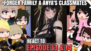 Forger family & Anya's classmates react to NEW episodes(13-14) | Season 2 | Spy x family 🔪🔍