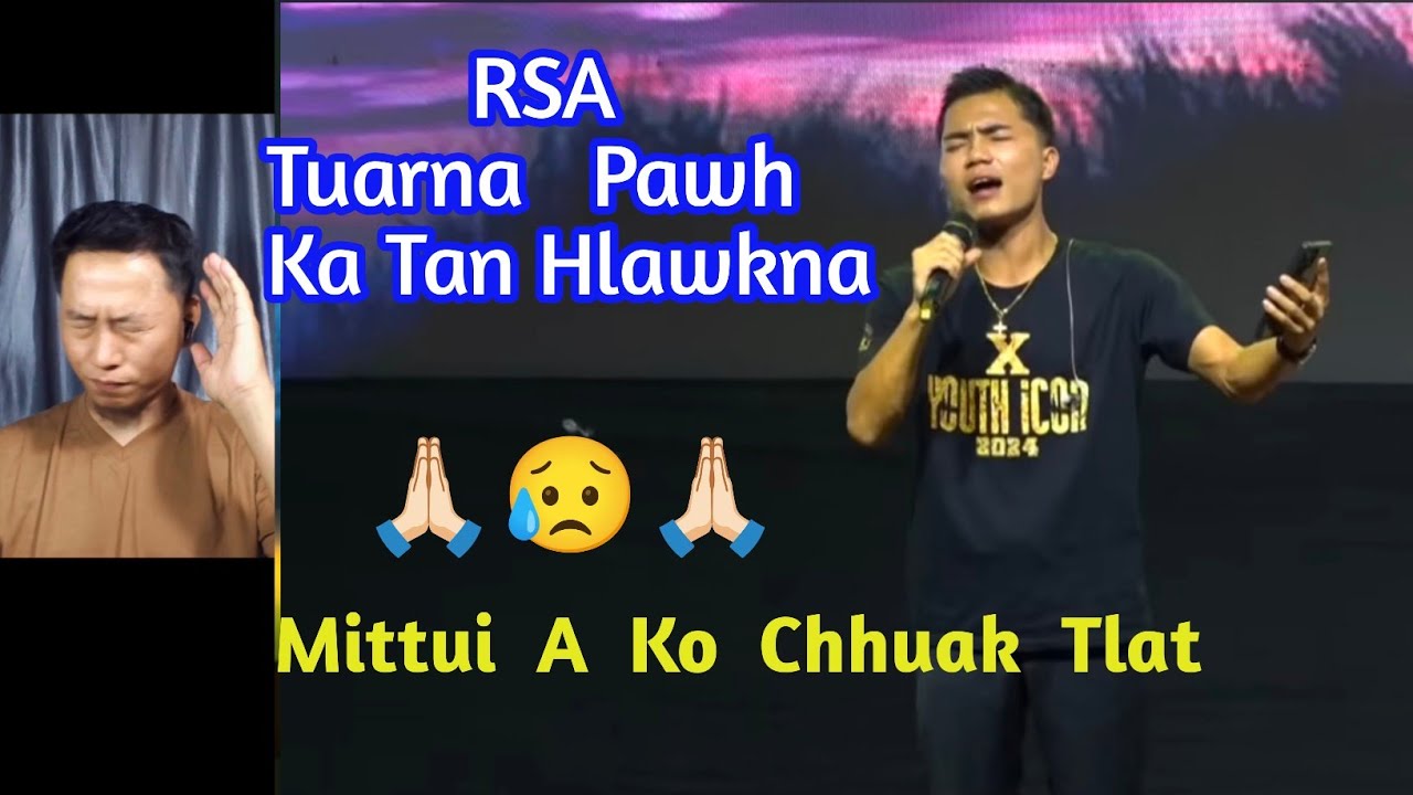RSA ( J Lalrosanga) - TUARNA PAWH KA TAN HLAWKNA. /// Renthleipa React