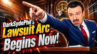 The DarkSydePhil Lawsuit Arc Begins Now...