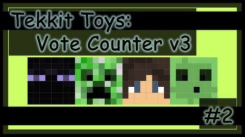 Tekkit Toys 002: Vote Counter v3