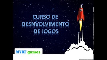 Curso de Desenvolvimento de Jogos - Introdução