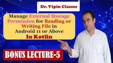 Manage External Storage Permission for Read/Write File in Android 11  | Dr Vipin Classes