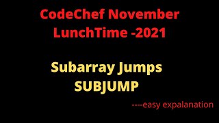 #CodeChef November Lunchtime -2021 Subarray Jumps  (SUBJUMP) easy solution