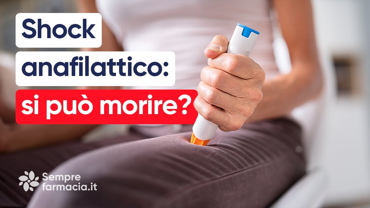 shock-anafilattico-sintomi-e-cosa-fare-per-intervenire-youtube