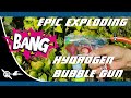 Epic exploding hydrogen bubble gun
