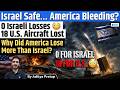 Iran War Bombshell: Why US Lost 18 Manned Aircraft While Israel Escaped Without Losing A Single Jet