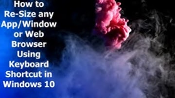 How to Resize Chrome Browser Window or Any App to Custom Size | Keyboard Shortcut Key for Windows 10