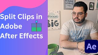 Adobe After Effects Tutorial for Beginners - How t o Split clips in Adobe After Effects