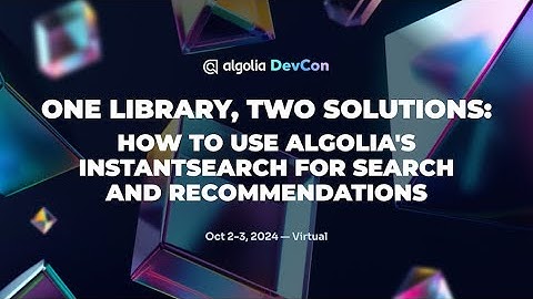 One library, two solutions: How to use Algolia
