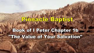 PBC   Book of I Peter Chapter 1b: The Value of Your Salvation