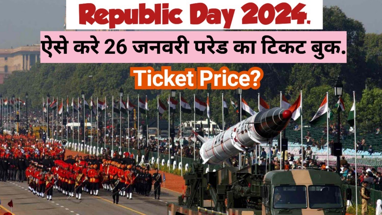 Republic Day 2024 Ticket Booking / VIP Paas. Ticket Price? How to Book