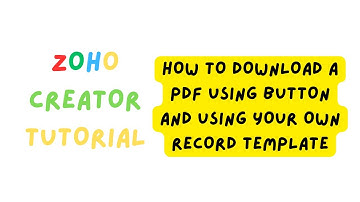 ZOHO TUTORIAL - HOW TO DOWNLOAD A PDF USING A BUTTON AND CUSTOM TEMPLATE.