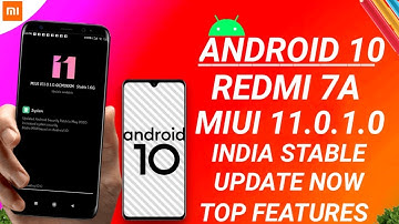 MIUI 11.0.1.0 NEW UPDATE | ANDROID 10 REDMI 7A INDIA ONLY | REDMI 7A MIUI 11.0.1.0. STABLE UPDATE