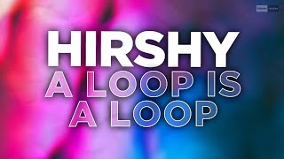 Hirshy - A Loop is a Loop (Official Audio) | #Ambient #Lo-Fi
