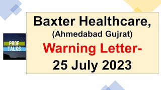 Baxter Pharma Warning Letter 25 July 2023 Ahmedabad | Learning from USFDA Warning Letters