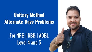 Unitary method - Alternate days problems | For NRB, RBB and ADBL (Full concept)