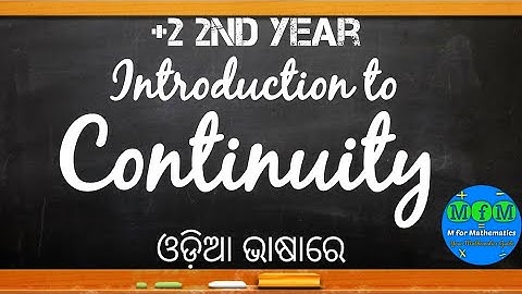 Lecture 1 - Introduction to Continuity | Cont. & Diff. | EoM - II | CHSE, Odisha | MfM Mathematics