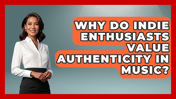 Why Do Indie Enthusiasts Value Authenticity in Music? | Alt Scene Guru News