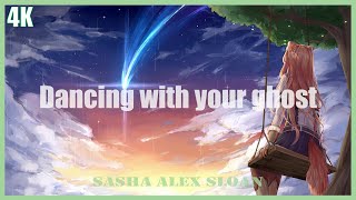 Sasha Alex Sloan - Dancing With Your Ghost [Lyrics]